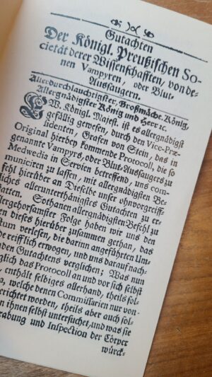 Opinion of the Royal Prussian Society of Sciences upon those Vampires or Blood-Suckers. Berlin, the 11 March 1732. (German Replica)