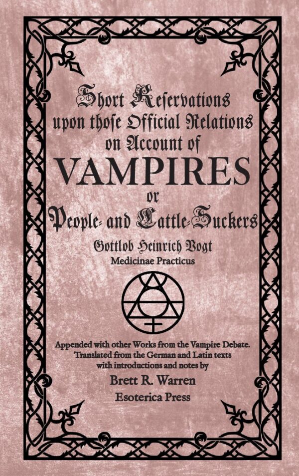 Short Reservations upon those Official Relations on account of Vampires or People and Cattle Suckers (1732)
